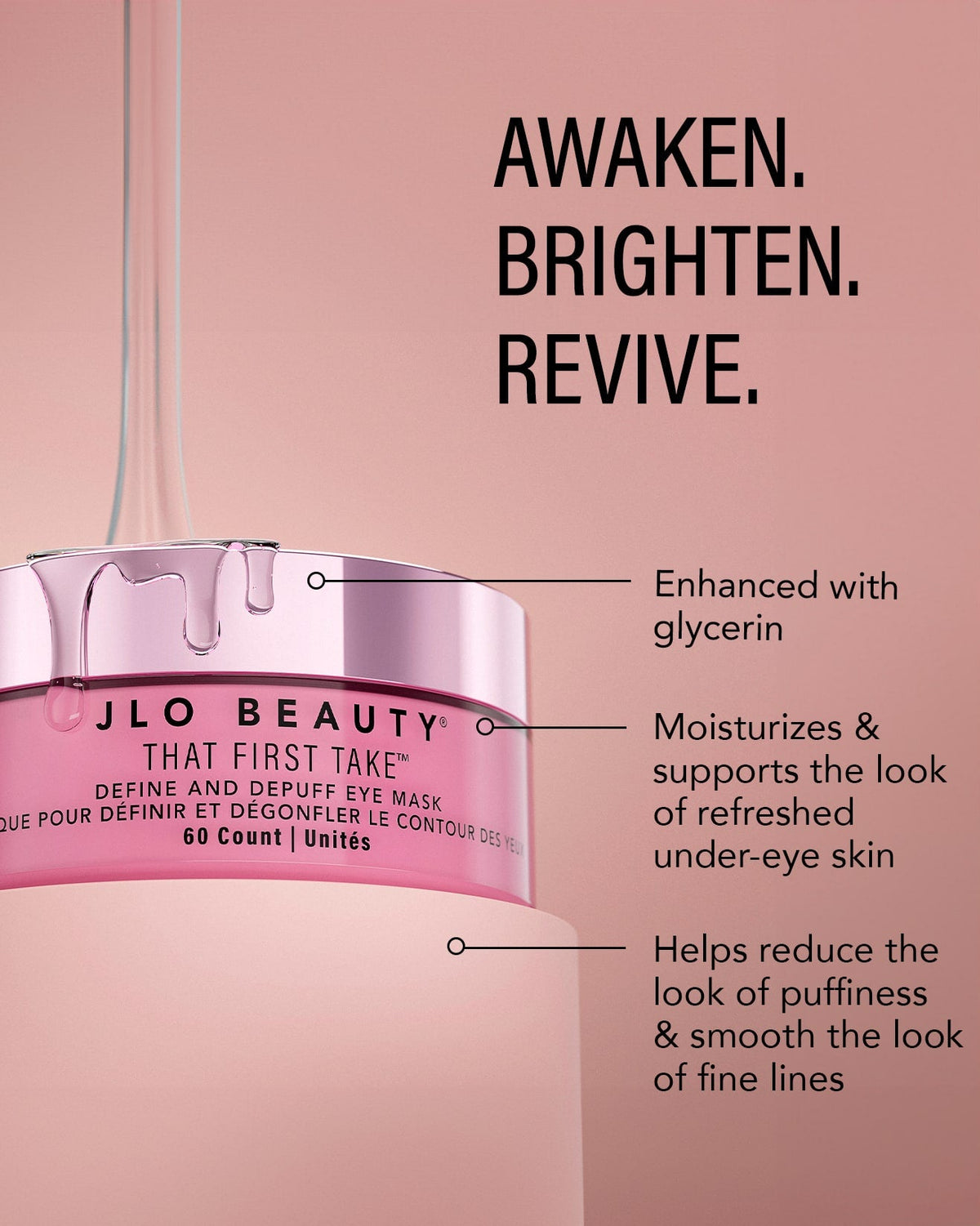 JLO Beauty That First Take Define and Depuff Eye Mask jar in pink packaging, shown with callout text and droplets on a soft pink background.