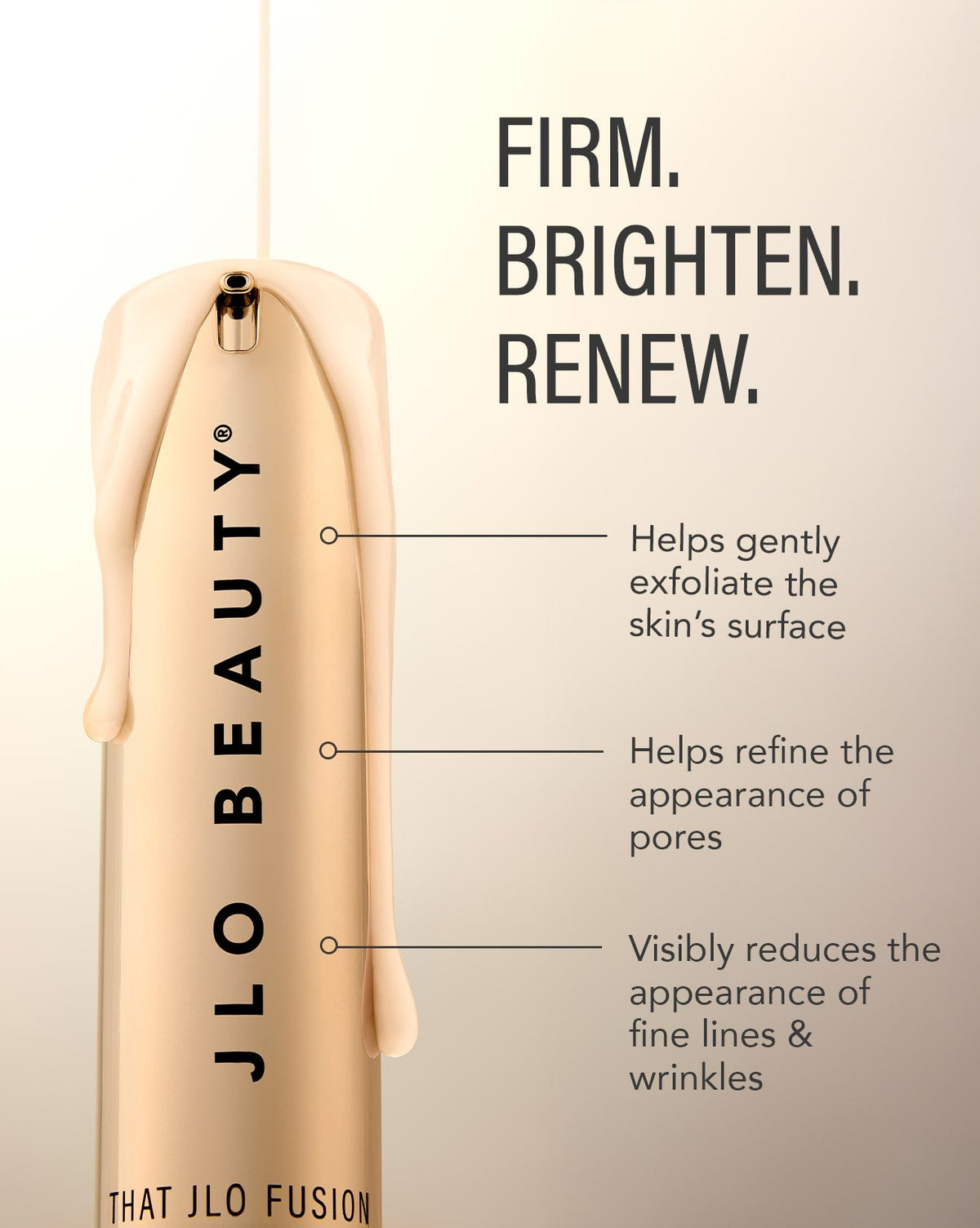 A JLO Beauty cream bottle shown on a background with text highlighting skincare benefits 'Firm, Brighten, Renew'.